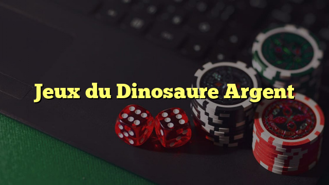 Jeux du Dinosaure Argent