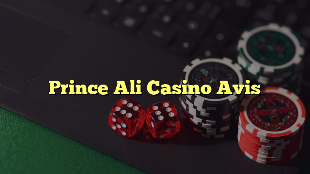 Prince Ali Casino Avis