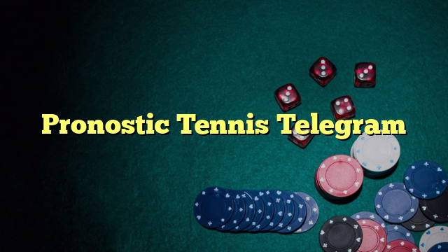 Pronostic Tennis Telegram