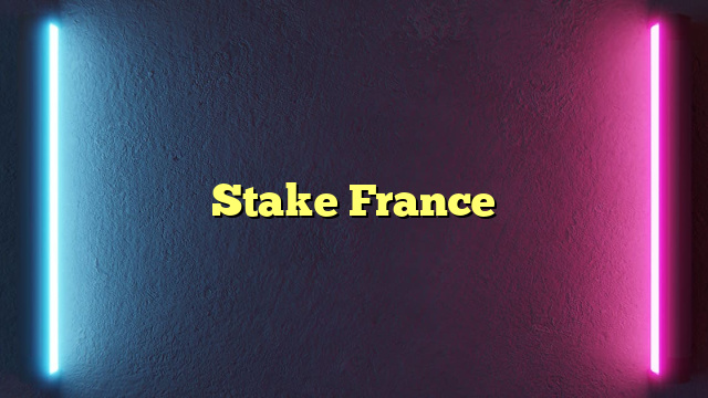 Stake France