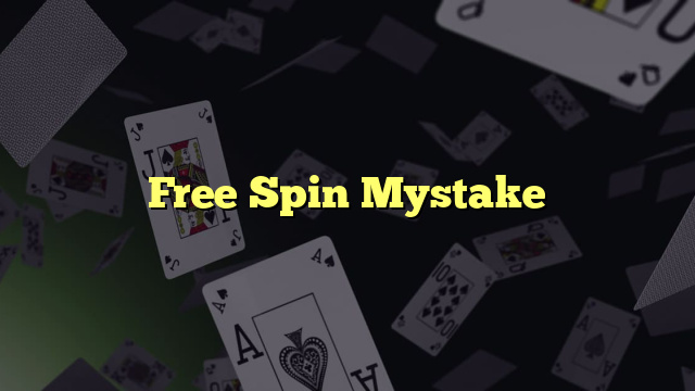 Free Spin Mystake