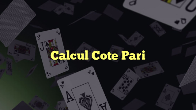 Calcul Cote Pari