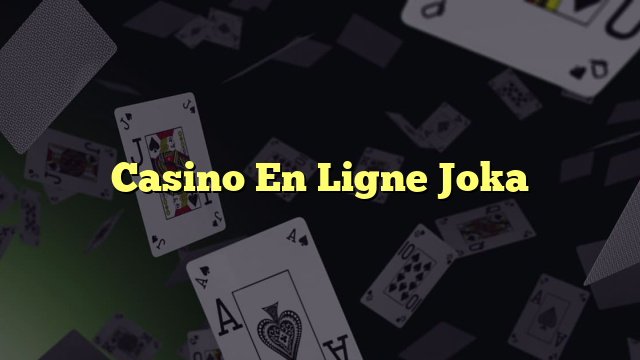 Casino En Ligne Joka