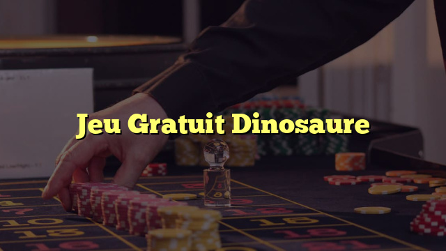 Jeu Gratuit Dinosaure