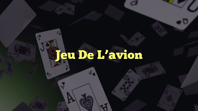 Jeu De L’avion