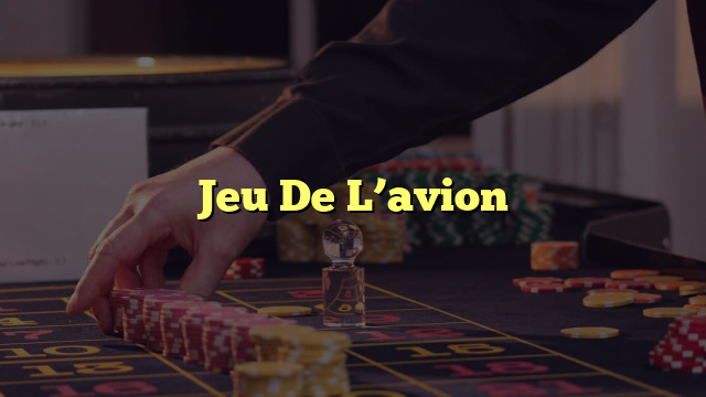 Jeu De L’avion