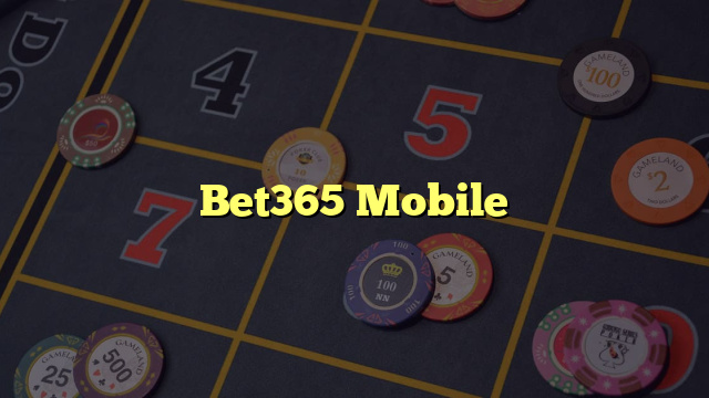 Bet365 Mobile