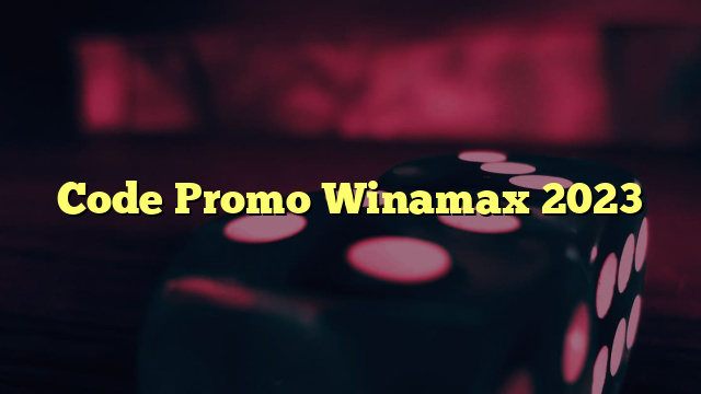 Code Promo Winamax 2023