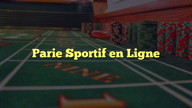 Parie Sportif en Ligne