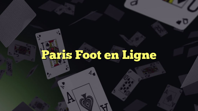 Paris Foot en Ligne