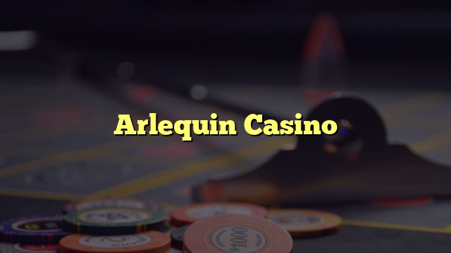 Arlequin Casino