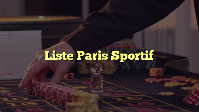 Liste Paris Sportif