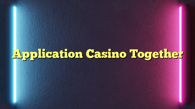 Application Casino Together